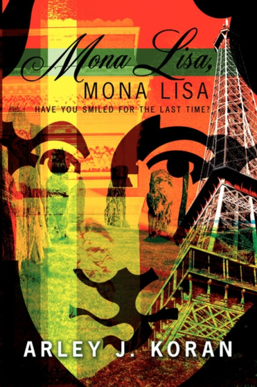 Mona Lisa, Mona Lisa : Have You Smiled for the Last Time?