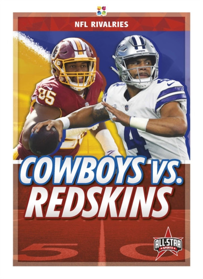 NFL Rivalries: Cowboys vs. Redskins