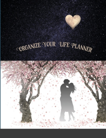 Organize Your Life Planner : 12 Month Planner