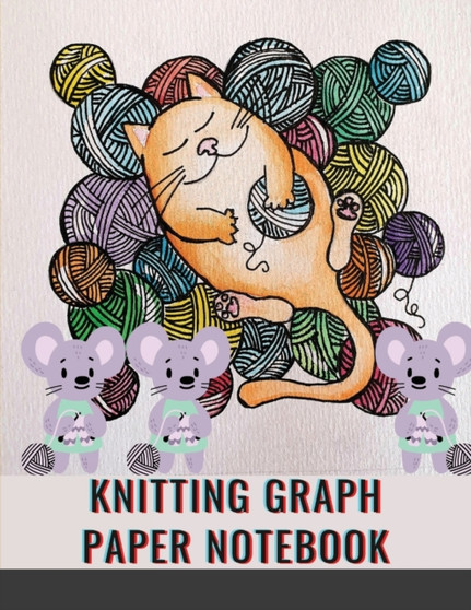 Knitting Graph Paper Notebook : Valentine's Day Themed Notebook/Journal for Avid Knitters 4:5 Ratio