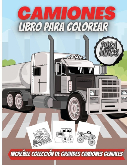 Camiones Libro Para Colorear Para ninos : Libro para colorear de automoviles y camiones para ninos y ninos pequenos