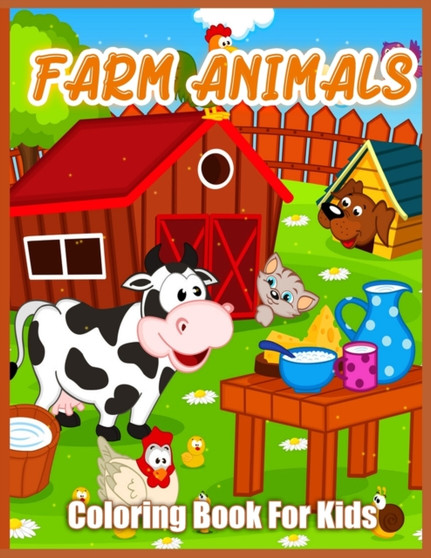 Farm Animals Coloring Book : Cute Farm Animal Coloring Book for Kids - Goat, Horse, Sheep, Cow, Chicken, Pig and Many More