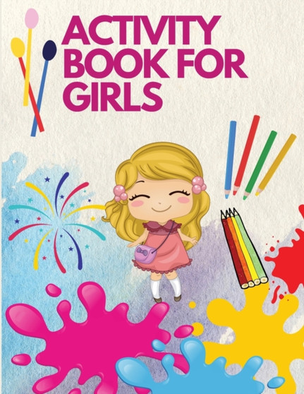 Activity Book for Girls : Beautiful Activity Book for Girls Ages 6-10 - Word Search Puzzles, Coloring Pages, Maze Pages, Sudoku Pages for many hours of Fun