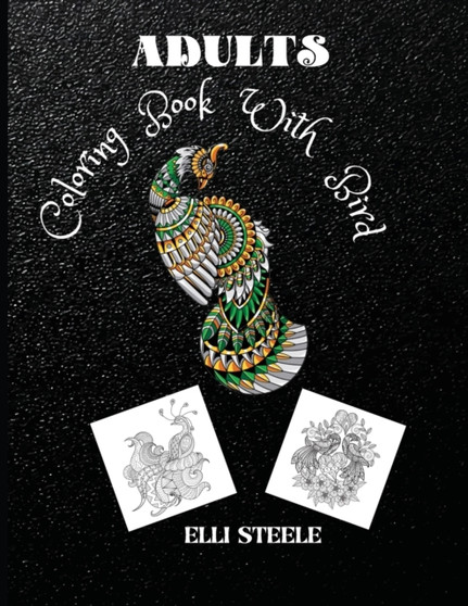 Adults Coloring Book With Bird : Gorgeous birds coloring book for adults stress relieving with gorgeus bird designs.