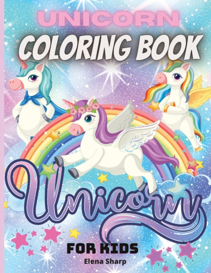Unicorn Coloring Book For Kids : Amazing Unicorn Coloring Book For Kids And Teens With Unique 45 Big Unicorns.