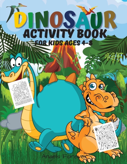Dinosaur Activity Book for Kids Ages 4-8 : Dinosaur Activity Book Fun Activities Workbook: Coloring, Dot to Dot, Mazes, Spot the Differences, Word Search, Page Large 8.5 x 11