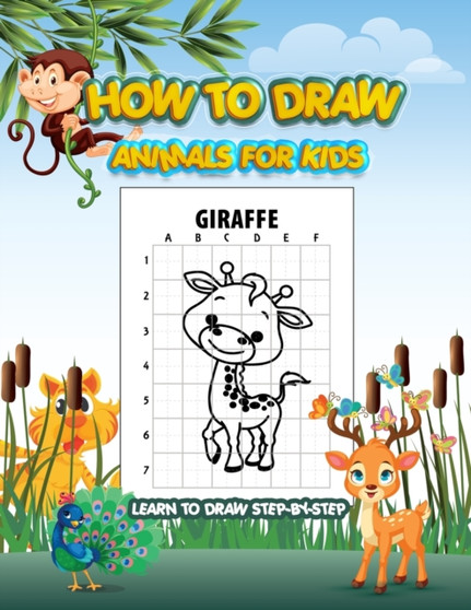 How To Draw Animals For Kids : Learn To Draw Step by Step,50 Amazing Animals Made to Encourage Drawing For Kids ( Activity Book )