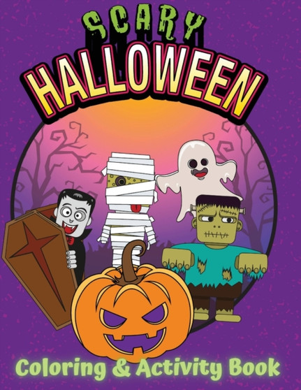 Halloween Coloring and Activity Book For Kids : Children Coloring Workbooks for Kids, Kids Halloween Book