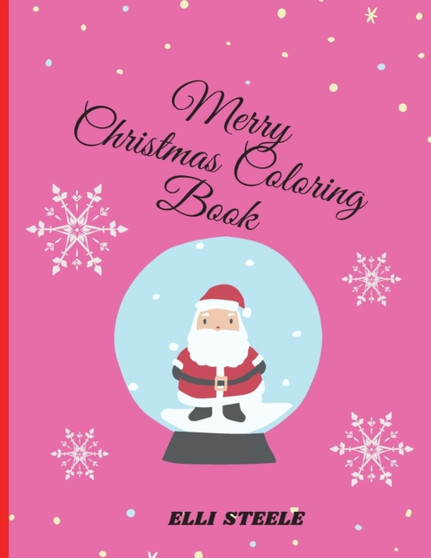 Merry Christmas Coloring Book : Awesome Children's Christmas Gift or Present for Toddlers & Kids