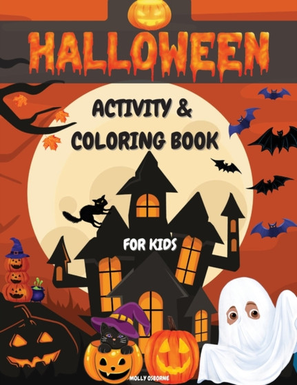 Halloween Activity And Coloring Book For Kids : Amazing Collection of Halloween Activities & Games: Word Search, Color by Number, Search and Find, Mazes, Dot to Dot, Coloring Pages For Girls and Boys