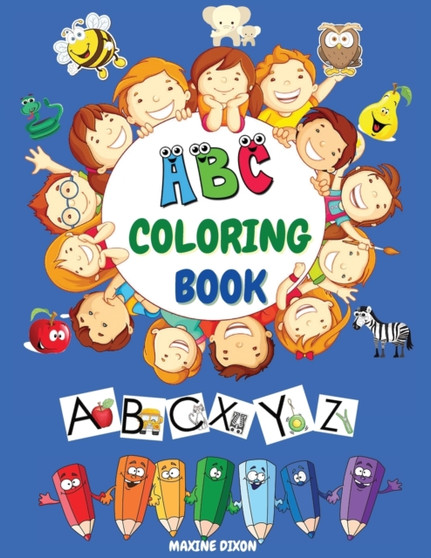 ABC Coloring Book : Alphabet Coloring Book for Kids: ABC Toddler Coloring Book: High-Quality Black & White Alphabet Fun Letters, Shapes, Colors & Animals - (Kids Coloring Activity Books Ages 2-5)