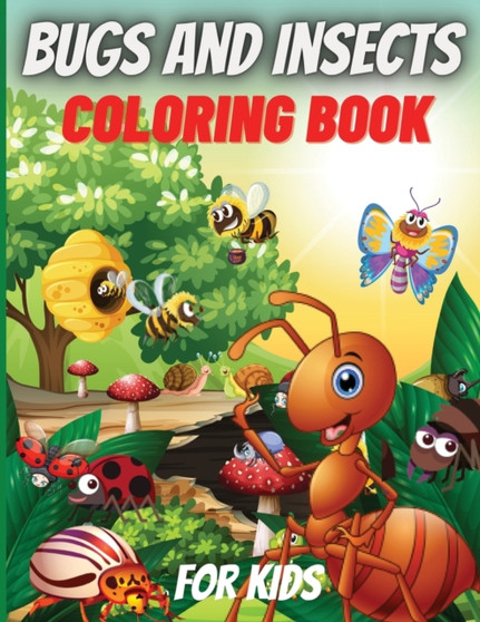 Bugs And Insects Coloring Book For Kids : Cute and Funny Bugs & insects Coloring Book Designs for Kids