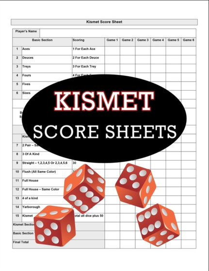 Kismet Score Sheets : 100 Kismet Score Pads, Kismet Dice Game Score Book, Kismet Dice Game Score Sheets