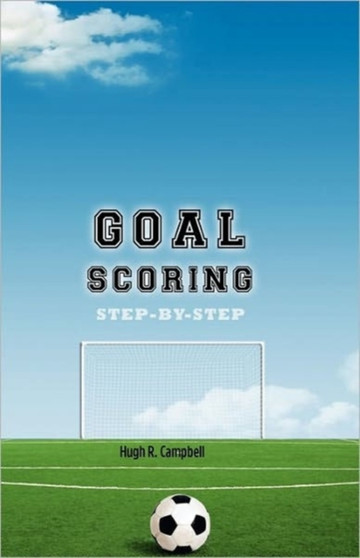 Goal Scoring Step-By-Step