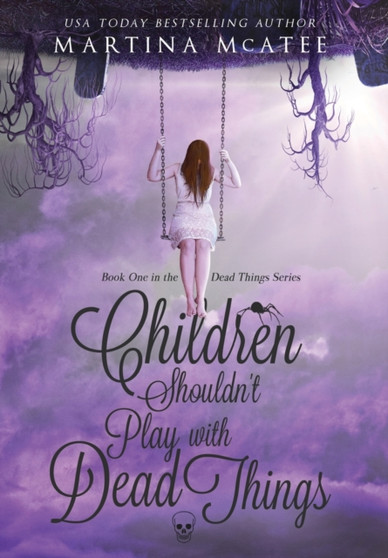 Children Shouldn't Play with Dead Things : 1