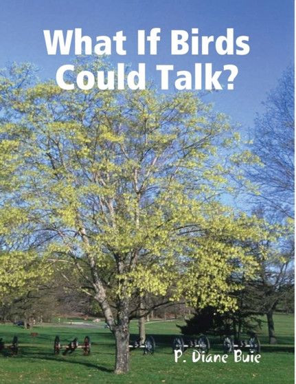 What If Birds Could Talk?