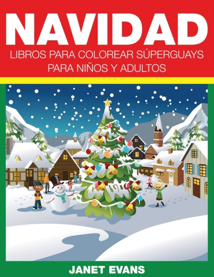 Navidad : Libros Para Colorear Superguays Para Ninos y Adultos