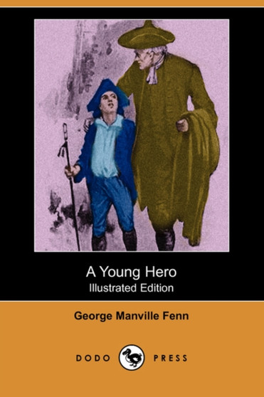 A Young Hero (Illustrated Edition) (Dodo Press)