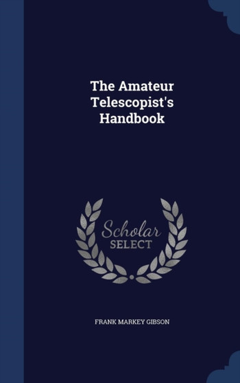The Amateur Telescopist's Handbook