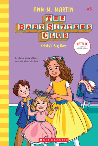 Kristy's Big Day (The Baby-Sitters Club #6) : 6