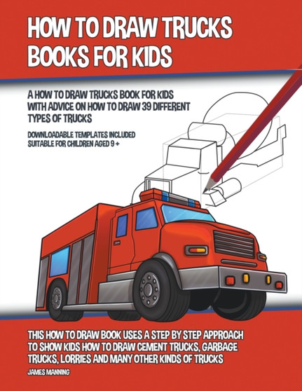 How to Draw Trucks Books for Kids (A How to Draw Trucks Book for Kids With Advice on How to Draw 39 Different Types of Trucks) : 16