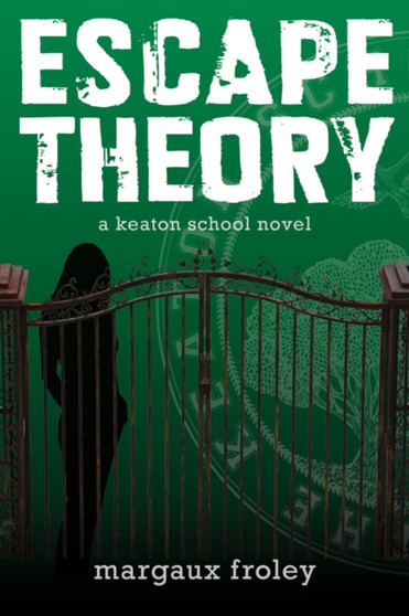 Escape Theory : A Keaton School Novel