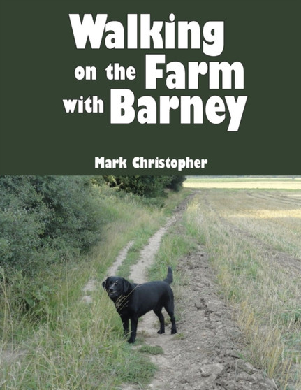 Walking with Barney on the Farm