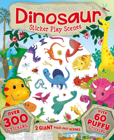 Dinosaur Sticker Play Scenes : Over 300 Stickers with 60 Puffy Stickers