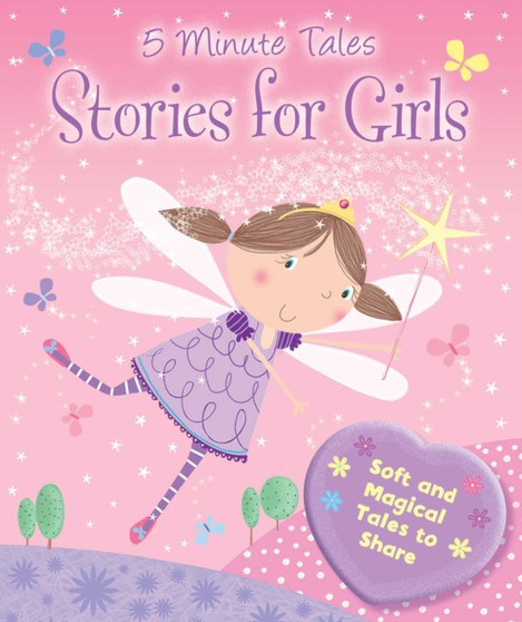 Stories for Girls : Soft and Magical Tales to Share
