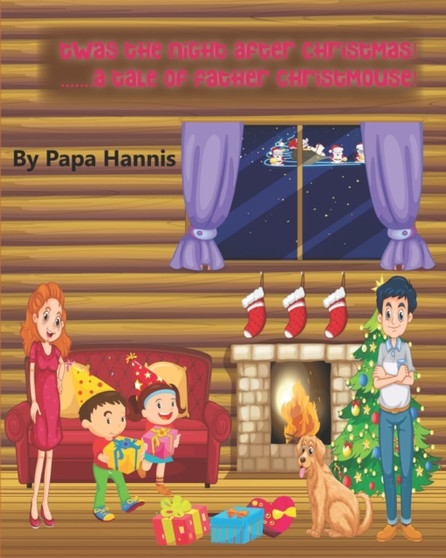 'Twas the Night After Christmas : ....a Tale of Father Christmouse