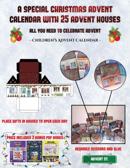 Children's Advent Calendar (A special Christmas advent calendar with 25 advent houses - All you need to celebrate advent) : An alternative special Christmas advent calendar: Celebrate the days of adve : 38