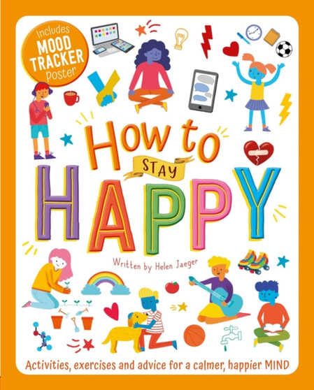 How to Stay Happy : Wellbeing Workbook for Kids