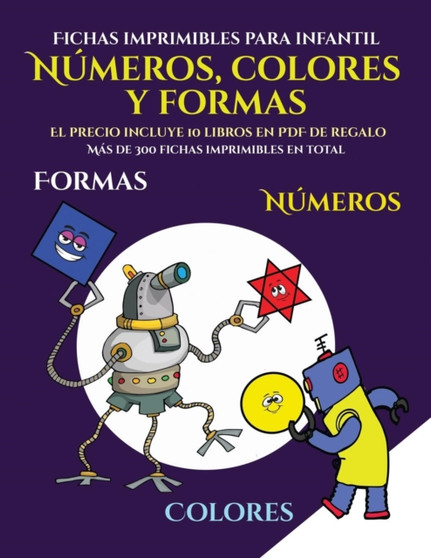 Fichas imprimibles para infantil (Libros para ninos de 2 anos - Libro para colorear numeros, colores y formas) : Un libro para colorear formas, colores y numeros para ninos de 2 a 4 anos: este libro e : 9