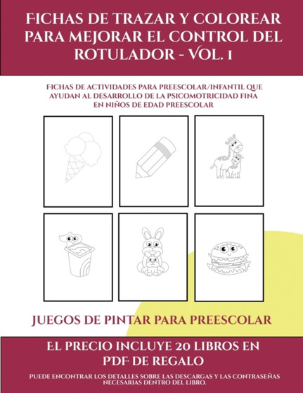 Juegos de pintar para preescolar (Fichas de trazar y colorear para mejorar el control del rotulador - Vol 1) : 50 Fichas de actividades para preescolar/infantil que ayudan al desarrollo de la psicomot : 9