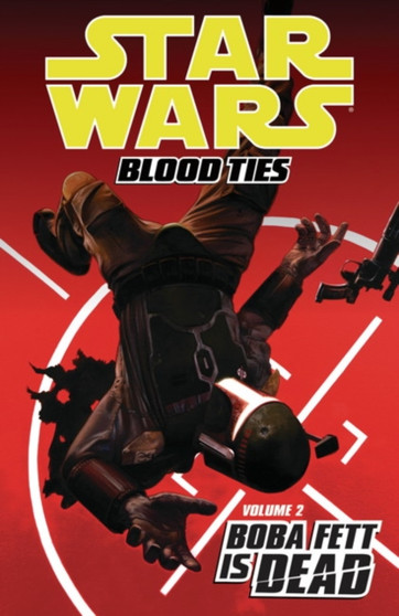 Star Wars: Blood Ties : Boba Fett is Dead v. 2