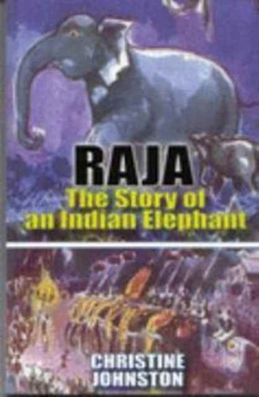 Raja : The Story of an Indian Elephant