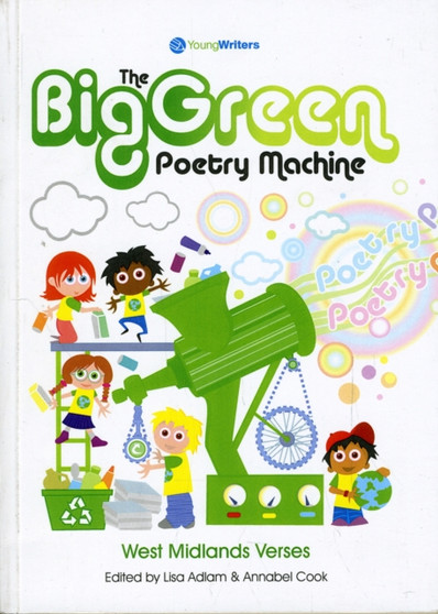 The Big Green Poetry Machine West Midlands Verses