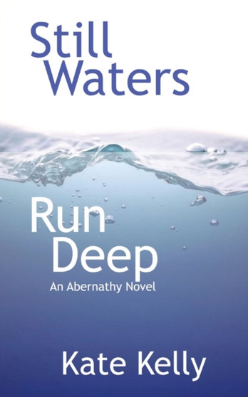 Still Waters Run Deep : An Abernathy Novel : 1