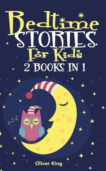 Bedtime Stories for Kids 2 Book in 1 : A Collection of the Best Animals, Heroes, Dinosaurs, Unicorns, Dragons, Princes, Adventures Tales to Help Children Asleep at Night Having Beautiful Dreams