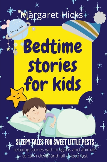 Bedtime stories for kids SLEEPY TALES FOR SWEET LITTLE PESTS : Relaxing Stories With Dragons And Animals To Calm Down And Fall Asleep Fast