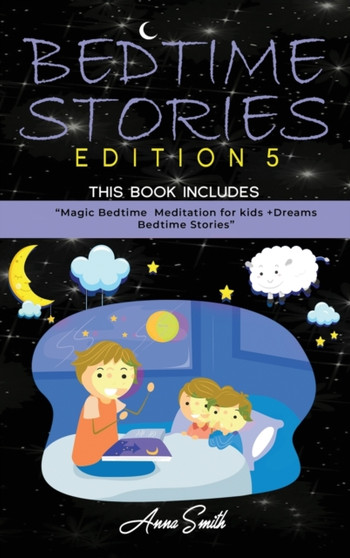 Bedtime Stories Edition 5 : This Book Includes: "Magic Bedtime Meditation for kids +Dreams Bedtime Stories