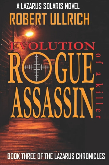 Rogue Assassin : A Lazarus Solaris Novel : 3