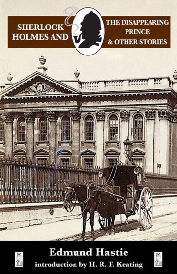 Sherlock Holmes and the Disappearing Prince and Other Stories Sherlock Holmes and the Disappearing Prince and Other Stories