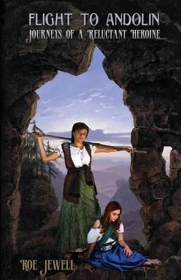 Flight to Andolin : Journeys of a Reluctant Heroine