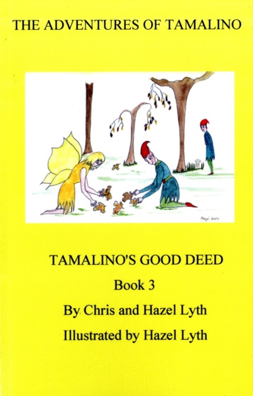 The Adventures of Tamalino : Tamalino's Good Deed Bk. 3