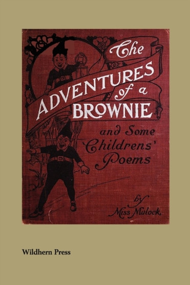 The Adventures Of A Brownie (Illustrated Edition)