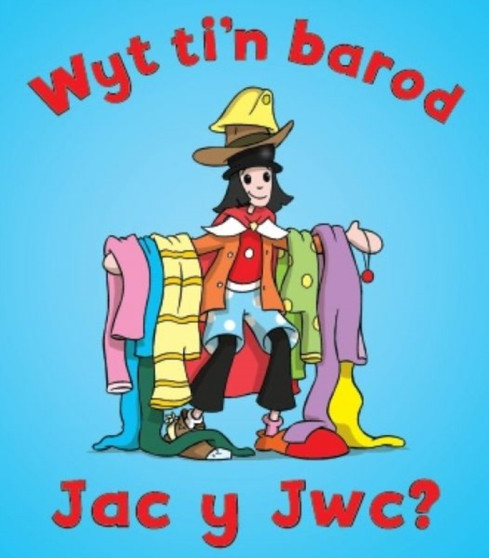Wyt Ti'n Barod, Jac Y Jwc?