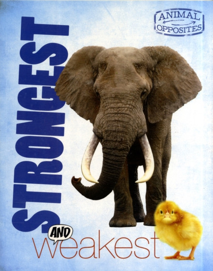 Strongest and Weakest