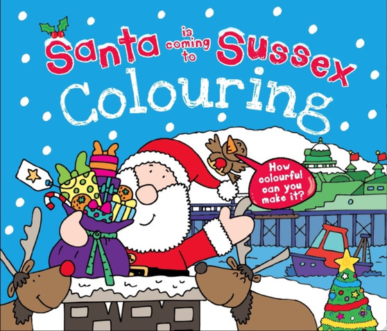 Santa is Coming to Sussex Colouring Book