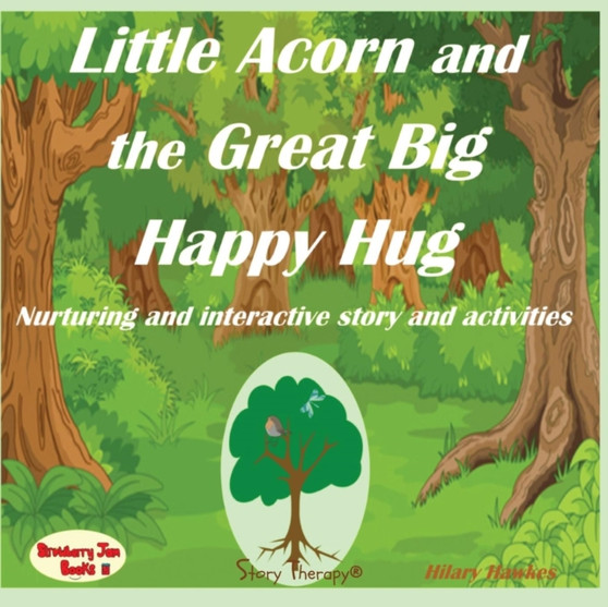 Little Acorn and the Great Big Happy Hug
